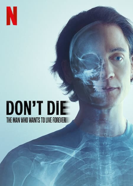 فيلم Don't Die: The Man Who Wants to Live Forever 2025 مترجم اون لاين